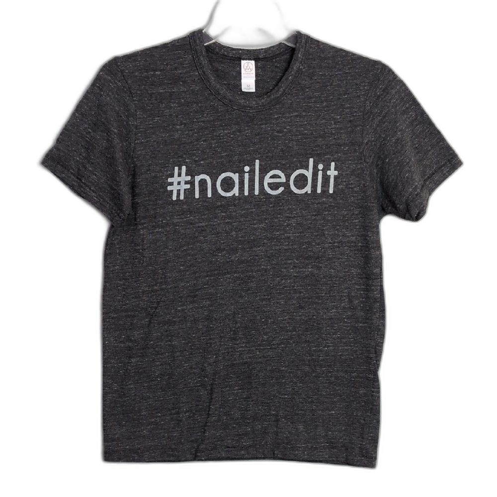 #nailedit Dark Gray Heather Tee Adult M